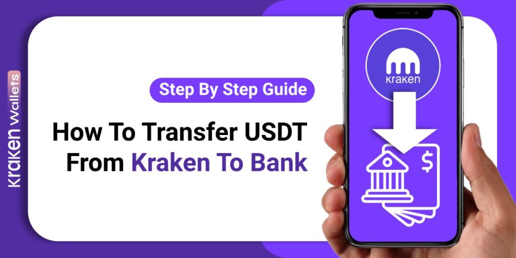 How To Transfer USDT From Kraken To Bank