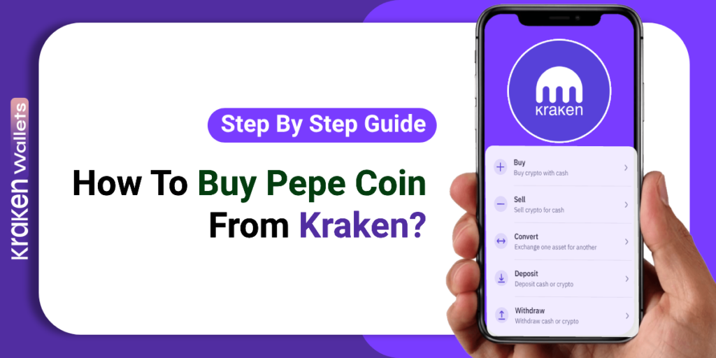 How to Buy Pepe (PEPE) Coin on Kraken?