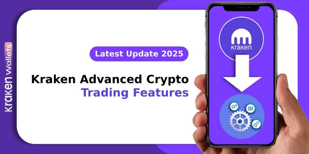 Kraken Advanced Crypto Trading Features