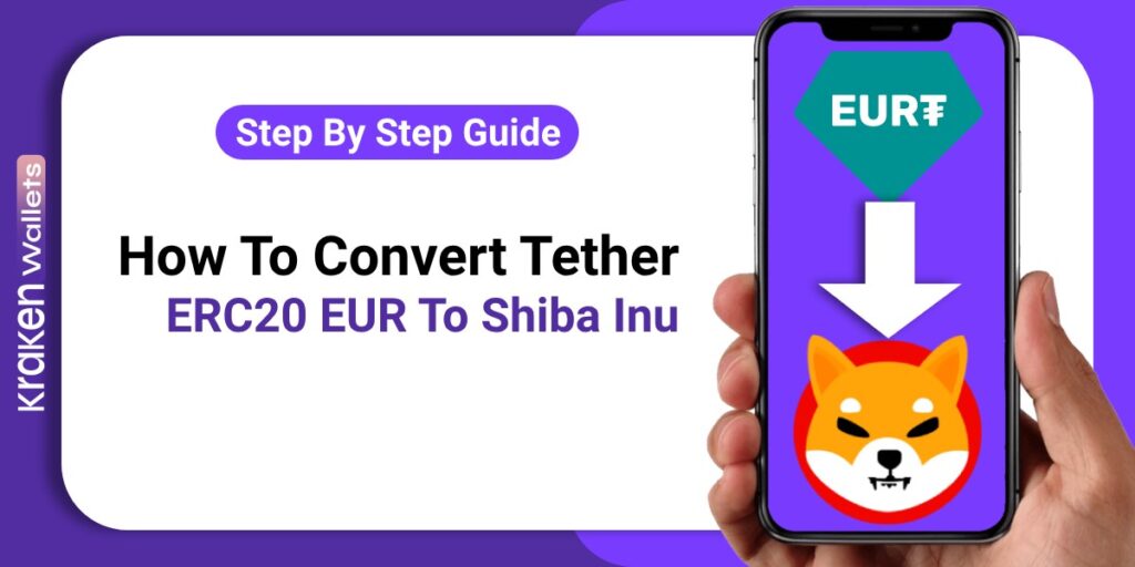 How to Convert Tether ERC20 EUR to Shiba Inu?