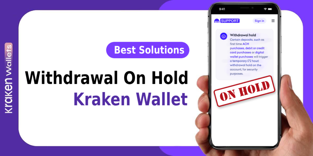 Why Is My Kraken Withdrawal on Hold?