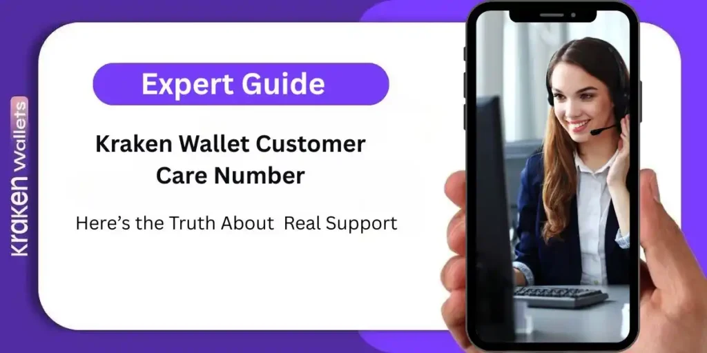 Is There a Kraken Wallet Customer Care Number? Here’s the Truth About Real Support